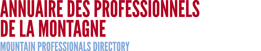 ANNUAIRE DES PROFESSIONNELS DE LA MONTAGNE MOUNTAIN PROFESSIONALS DIRECTORY