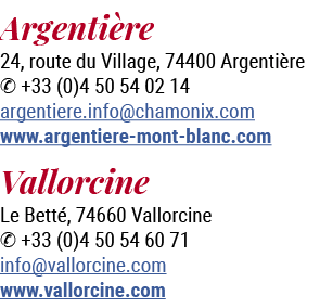 Argenti re 24, route du Village, 74400 Argenti re ✆ +33 (0)4 50 54 02 14 argentiere.info@chamonix.com www.argentiere ...