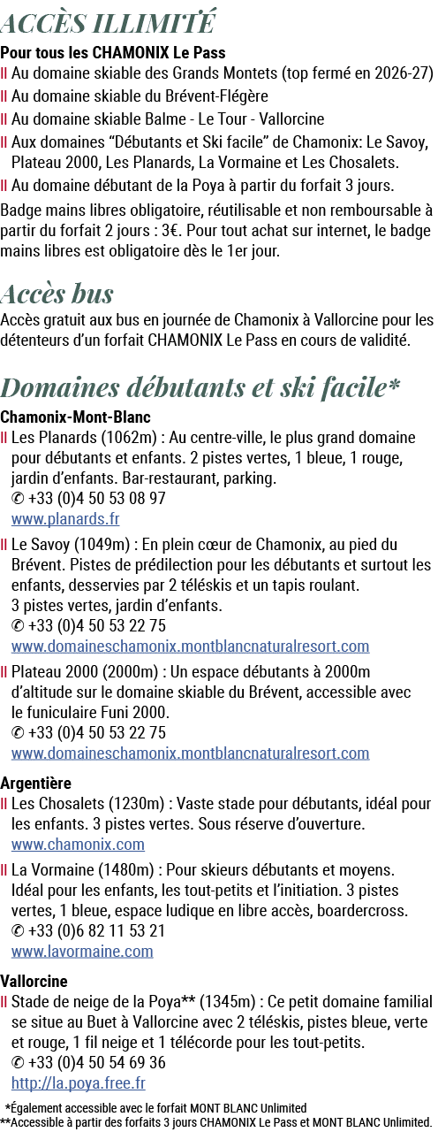 ACC S ILLIMIT Pour tous les CHAMONIX Le Pass Ⅱ Au domaine skiable des Grands Montets (top ferm  en 2026 27) Ⅱ Au dom...