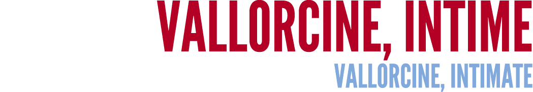 VALLORCINE, INTIME VALLORCINE, INTIMATE