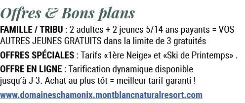 Offres & Bons plans FAMILLE / TRIBU : 2 adultes + 2 jeunes 5/14 ans payants = VOS AUTRES JEUNES GRATUITS dans la limi...