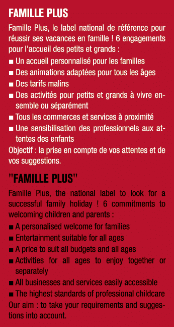 FAMILLE PLUS Famille Plus, le label national de r f rence pour r ussir ses vacances en famille ! 6 engagements pour l...