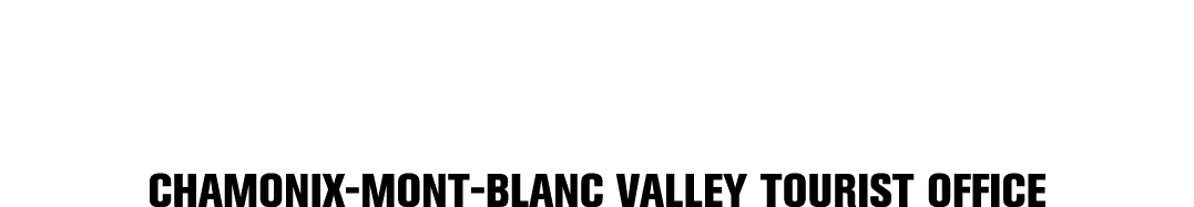 OFFICE DE TOURISME DE LA VALL E DE CHAMONIX MONT BLANC CHAMONIX MONT BLANC VALLEY TOURIST OFFICE 