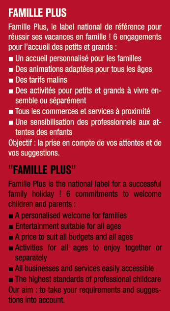 FAMILLE PLUS Famille Plus, le label national de r f rence pour r ussir ses vacances en famille ! 6 engagements pour l...