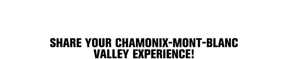 Partagez votre exp rience De la vall e de chamonix MONT BLANC ! Share your chamonix MONT BLANC valley experience!