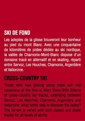 Ski de Fond Les adeptes de la glisse trouveront leur bonheur au pied du mont Blanc. Avec une cinquantaine de kilom tr...