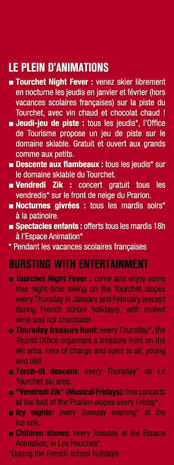 LE PLEIN D’ANIMATIONS ■ Tourchet Night Fever : venez skier librement en nocturne les jeudis en janvier et f vrier (ho...