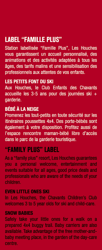 LABEL ‘‘FAMILLE PLUS’’ Station labellis e “Famille Plus”, Les Houches vous garantissent un accueil personnalis , des ...