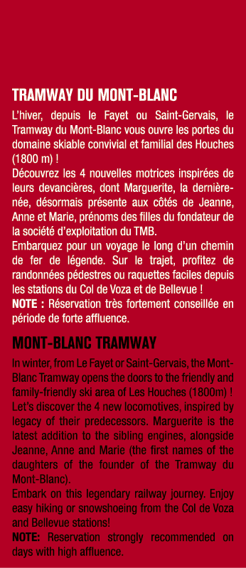 TRAMWAY DU MONT BLANC L’hiver, depuis le Fayet ou Saint Gervais, le Tramway du Mont Blanc vous ouvre les portes du do...