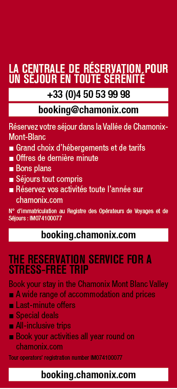 LA CENTRALE DE R SERVATION POUR UN S JOUR EN TOUTE S R NIT +33 (0)4 50 53 99 98 booking@chamonix.com R servez votre ...
