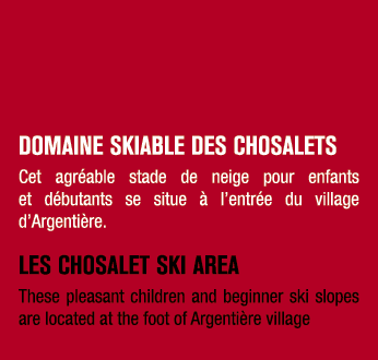 DOMAINE SKIABLE DES CHOSALETS Cet agr able stade de neige pour enfants et d butants se situe  l’entr e du village d’...