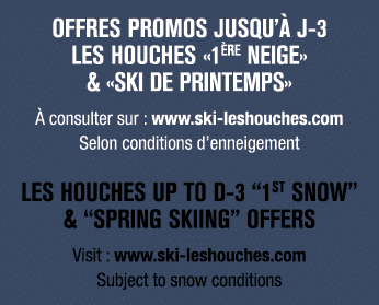 OFFRES PROMOS JUSQU’ J 3 LES HOUCHES «1 RE NEIGE» & «SKI DE PRINTEMPS»   consulter sur : www.ski leshouches.com Selo...