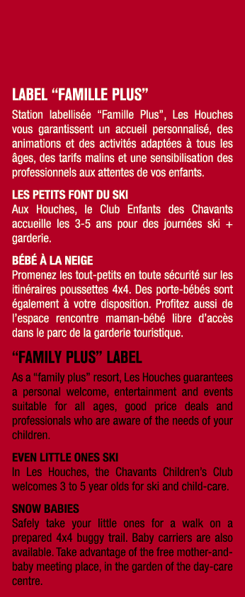 LABEL ‘‘FAMILLE PLUS’’ Station labellis e “Famille Plus”, Les Houches vous garantissent un accueil personnalis , des ...