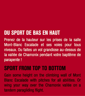 DU SPORT DE BAS EN HAUT Prenez de la hauteur sur les prises de la salle Mont Blanc Escalade et ses voies pour tous ni...