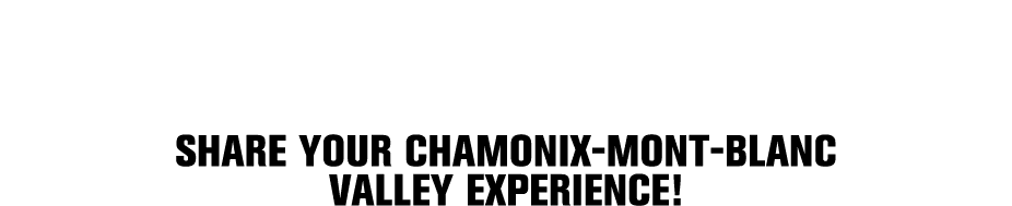 Partagez votre exp rience De la vall e de chamonix MONT BLANC ! Share your chamonix MONT BLANC valley experience!