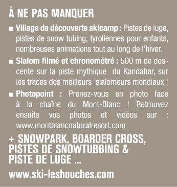  NE PAS MANQUER ■ Village de d couverte skicamp : Pistes de luge, pistes de snow tubing, tyroliennes pour enfants, n...