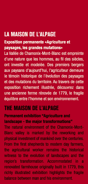 LA MAISON DE L’ALPAGE Exposition permanente «Agriculture et paysages, les grandes mutations» La Vall e de Chamonix Mo...
