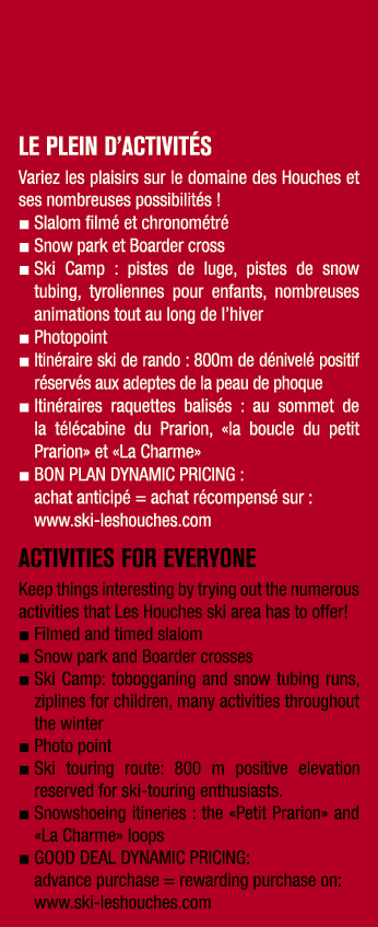 LE PLEIN D’ACTIVIT S Variez les plaisirs sur le domaine des Houches et ses nombreuses possibilit s ! ■ Slalom film e...