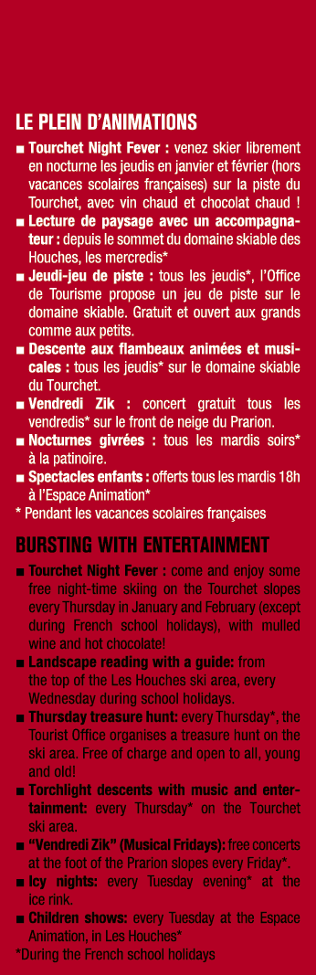 LE PLEIN D’ANIMATIONS ■ Tourchet Night Fever : venez skier librement en nocturne les jeudis en janvier et f vrier (ho...