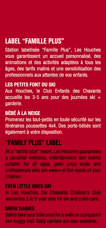 LABEL ‘‘FAMILLE PLUS’’ Station labellis e “Famille Plus”, Les Houches vous garantissent un accueil personnalis , des ...