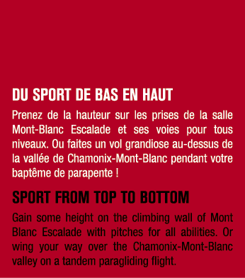 DU SPORT DE BAS EN HAUT Prenez de la hauteur sur les prises de la salle Mont Blanc Escalade et ses voies pour tous ni...