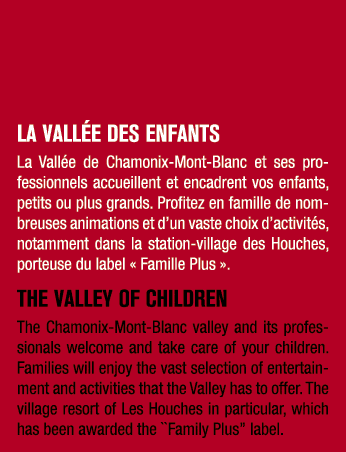 LA VALL E DES ENFANTS La Vall e de Chamonix Mont Blanc et ses professionnels accueillent et encadrent vos enfants, pe...
